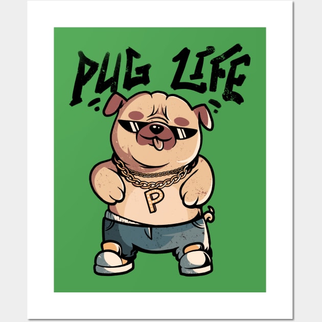 Pug Life - Cute Funny Dog Gift Wall Art by eduely